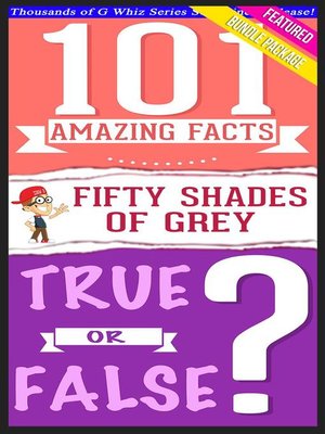 cover image of Fifty Shades of Grey--101 Amazing Facts & True or False?